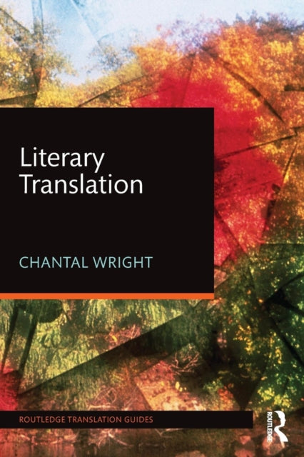 Book cover of: Literary Translation. By: Chantal Wright
