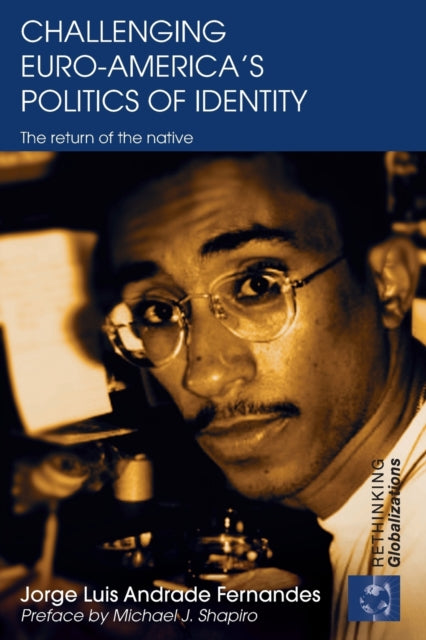 Book cover of: Challenging Euro-America's Politics of Identity. By: Jorge Luis Andrade Fernandes