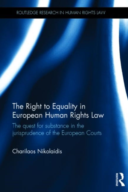 Book cover of: Right to Equality in European Human Rights Law. By: Charilaos Nikolaidis