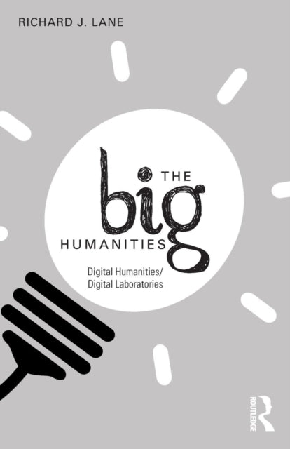 Book cover of: Big Humanities. By: Richard J. Lane
