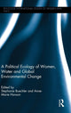 Book cover of: Political Ecology of Women, Water and Global Environmental Change