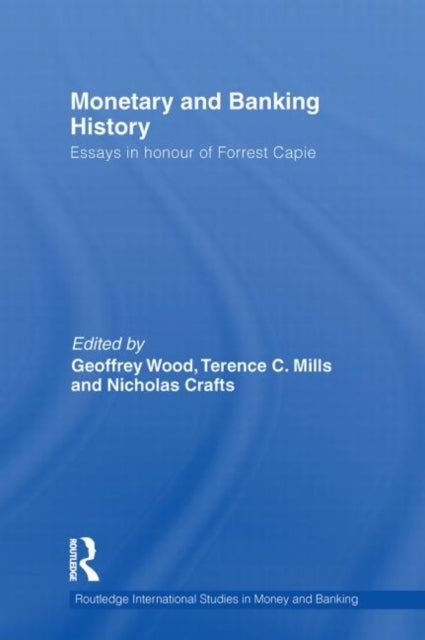 Book cover of: Monetary and Banking History. By: Geoffrey E. Wood