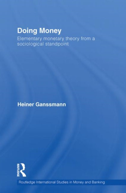 Book cover of: Doing Money. By: Heiner Ganßmann