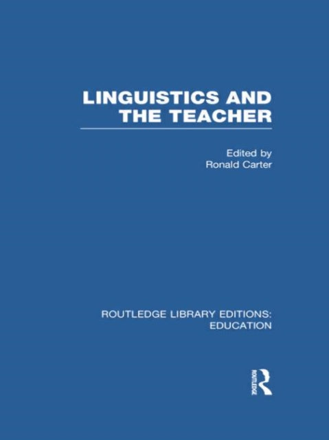 Book cover of: Linguistics and the Teacher. By: Ronald Carter