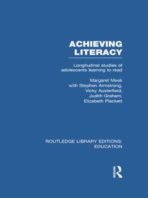 Book cover of: Achieving Literacy (RLE Edu I). By: Margaret Meek