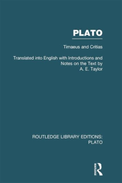 Book cover of: Plato: Timaeus and Critias (RLE: Plato). By: A. E. Taylor
