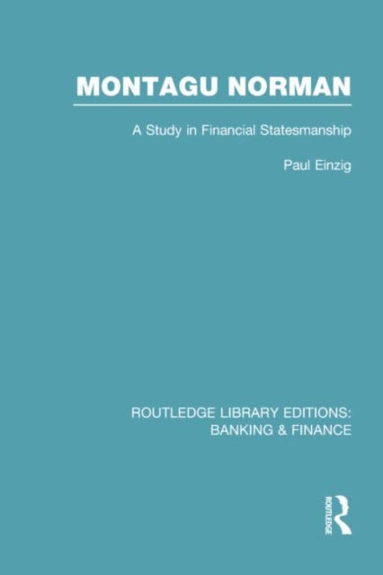 Book cover of: Montagu Norman (RLE Banking & Finance). By: Paul Einzig
