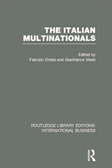 Book cover of: Italian Multinationals (RLE International Business). By: Fabrizio Onida