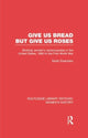 Book cover of: Give Us Bread but Give Us Roses. By: Sarah Eisenstein