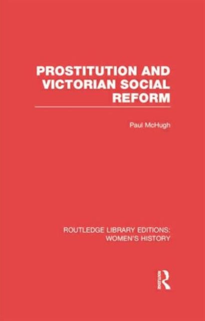Book cover of: Prostitution and Victorian Social Reform. By: Paul McHugh