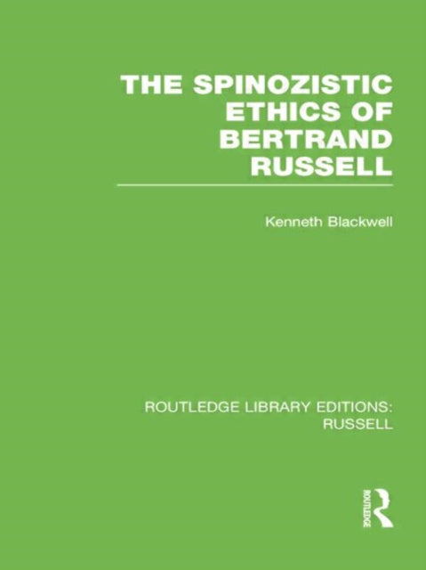 Book cover of: Spinozistic Ethics of Bertrand Russell. By: Kenneth Blackwell