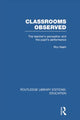 Book cover of: Classrooms Observed (RLE Edu L). By: Roy Nash