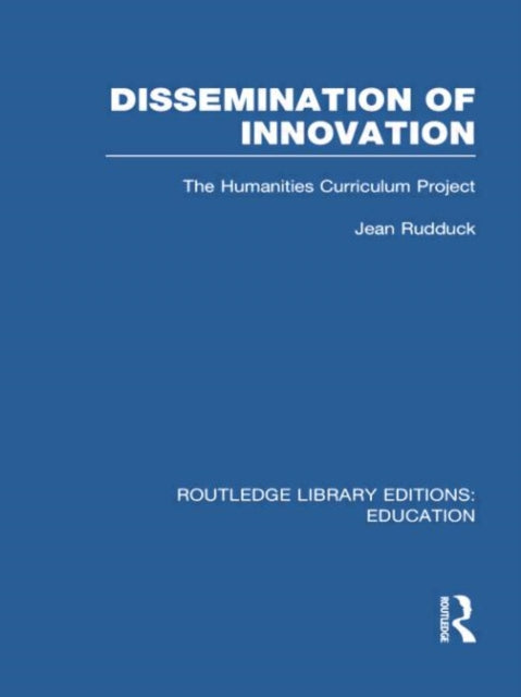 Book cover of: Dissemination of Innovation (RLE Edu O). By: Jean Rudduck