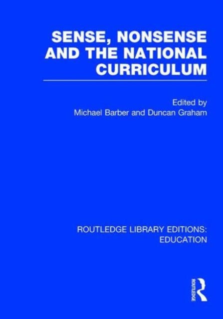 Book cover of: Sense and Nonsense and the National Curriculum. By: Michael Barber