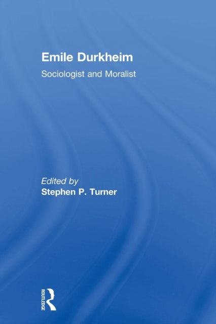 Book cover of: Emile Durkheim. By: Stephen Turner