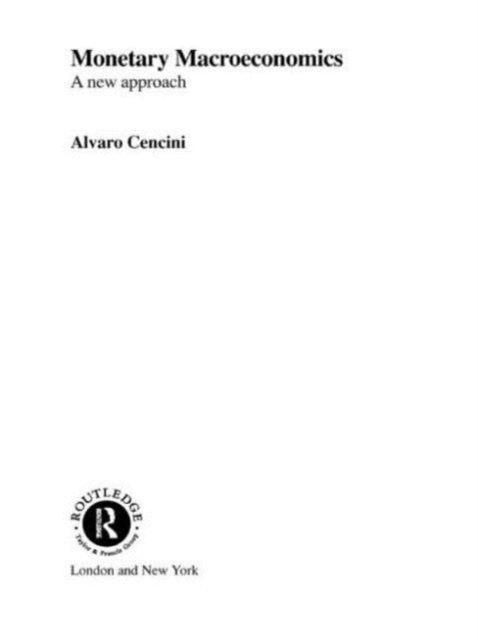Book cover of: Monetary Macroeconomics. By: Alvaro Cencini