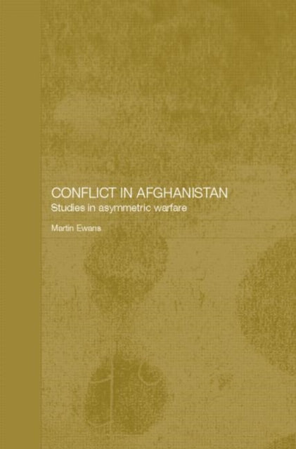 Book cover of: Conflict in Afghanistan. By: Ewans, Martin Sir
