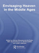 Book cover of: Envisaging Heaven in the Middle Ages. By: Carolyn Muessig