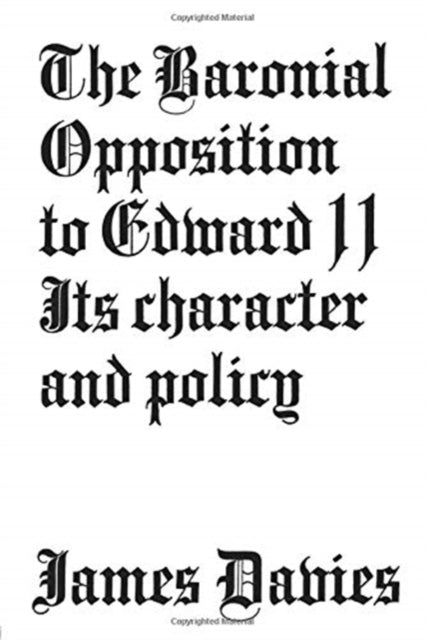 Book cover of: Baronial Opposition to Edward II. By: James Conway Davies