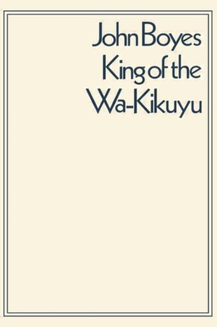 Book cover of: King of the Wa-Kikuyu. By: C.W.L. Bulpett