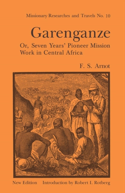 Book cover of: Garenganze or Seven Years Pioneer Mission Work in Central Africa. By: Frederick Stanley Arnot