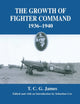 Book cover of: Growth of Fighter Command, 1936-1940. By: T. C. G. James