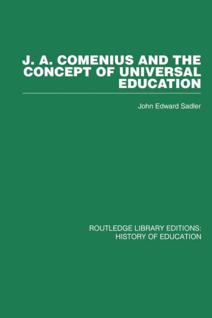 Book cover of: J A Comenius and the Concept of Universal Education. By: John Edward Sadler