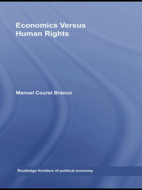 Book cover of: Economics Versus Human Rights. By: Manuel Couret Branco