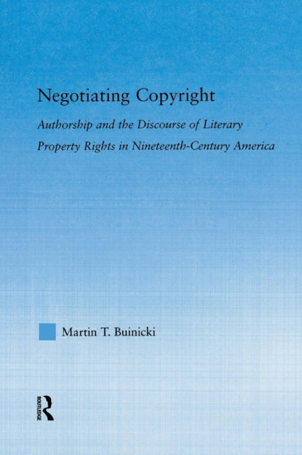 Book cover of: Negotiating Copyright. By: Martin T. Buinicki