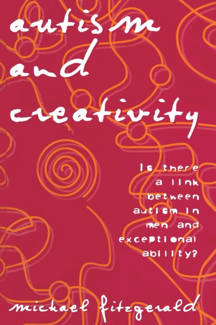 Book cover of: Autism and Creativity. By: Michael Fitzgerald