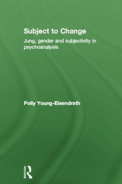 Book cover of: Subject to Change. By: Polly Young-Eisendrath