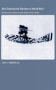 Book cover of: Anti-Submarine Warfare in World War I