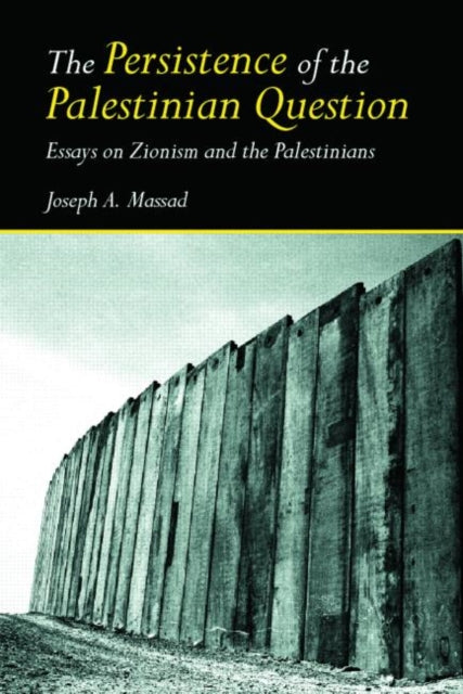 Book cover of: Persistence of the Palestinian Question