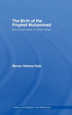 Book cover of: Birth of The Prophet Muhammad. By: Marion Katz