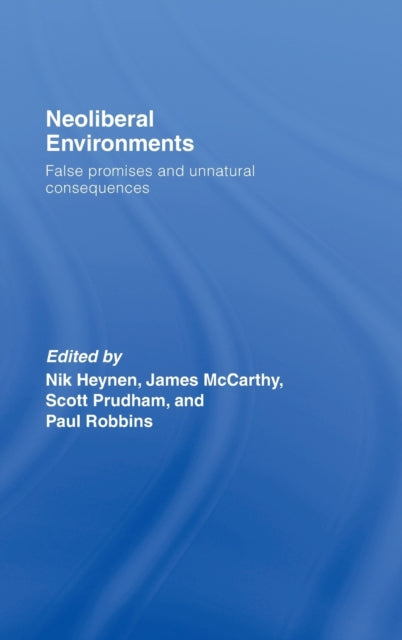 Book cover of: Neoliberal Environments. By: Heynen/McCarthy