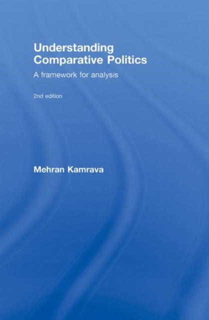 Book cover of: Understanding Comparative Politics. By: Mehran Kamrava
