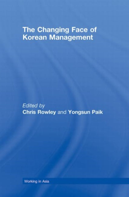 Book cover of: Changing Face of Korean Management. By: Chris Rowley: Y