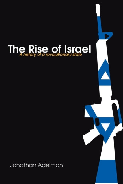 Book cover of: Rise of Israel. By: Jonatha Adelman
