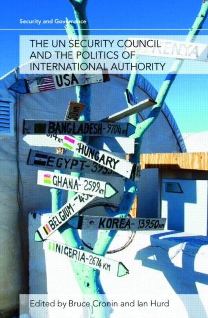 Book cover of: UN Security Council and the Politics of International Authority. By: Bruce Cronin: I