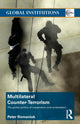 Book cover of: Multilateral Counter-Terrorism. By: Peter Romaniuk
