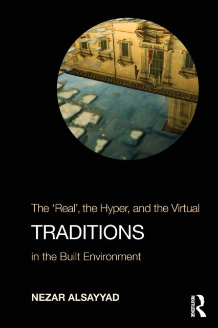 Book cover of: Traditions. By: Nezar Alsayyad