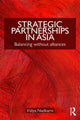 Book cover of: Strategic Partnerships in Asia. By: Vidya Nadkarni