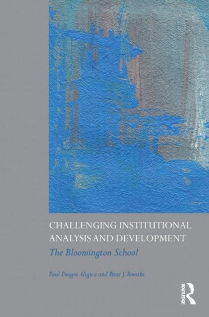 Book cover of: Challenging Institutional Analysis and Development. By: Paul Dragoș Aligică