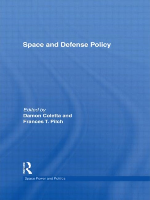 Book cover of: Space and Defense Policy. By: Damon Coletta