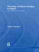 Book cover of: Rise of Ethnic Politics in Nepal. By: Susan I. Hangen
