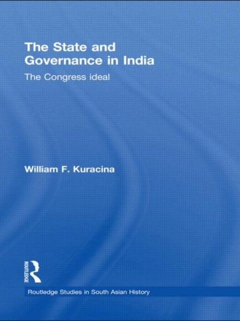 Book cover of: State and Governance in India. By: William F. Kuracina