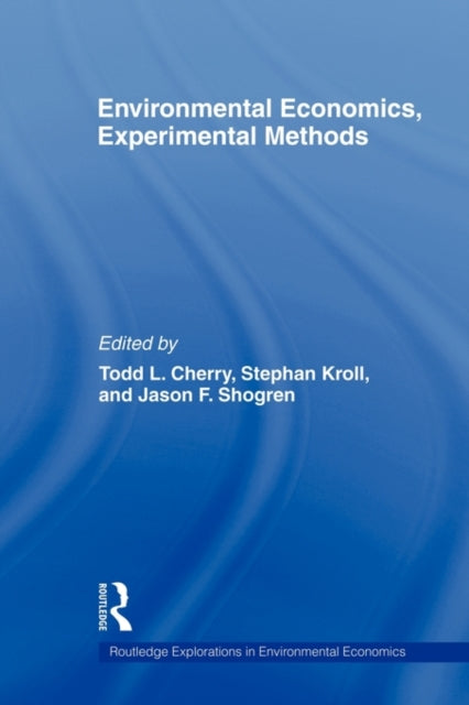Book cover of: Environmental Economics, Experimental Methods. By: Todd L. Cherry
