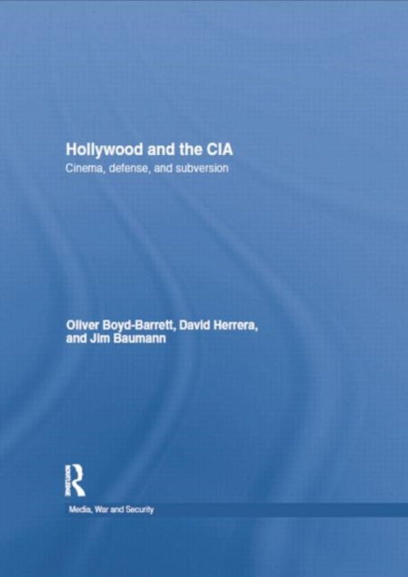 Book cover of: Hollywood and the CIA. By: Oliver Boyd Barrett