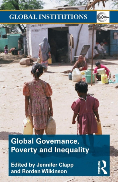 Book cover of: Global Governance, Poverty and Inequality. By: Jennifer Clapp