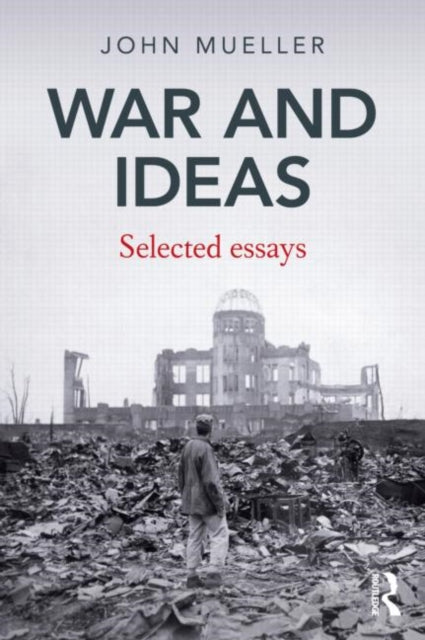 Book cover of: War and Ideas. By: John E. Mueller